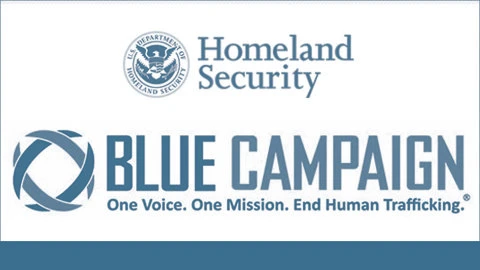 Homeland Security Blue Campaign, One Voice, One Mission, End Human Trafficking.